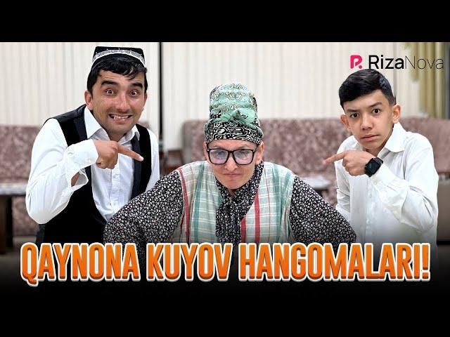 Qaynona kuyov hangomalari!