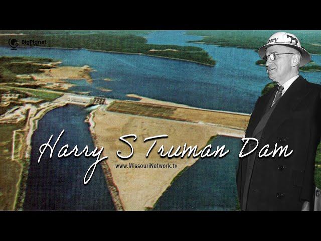 Truman Dam, Harry S. Truman Dam and Reservoir, is a hydroelectric dam located on the Osage River