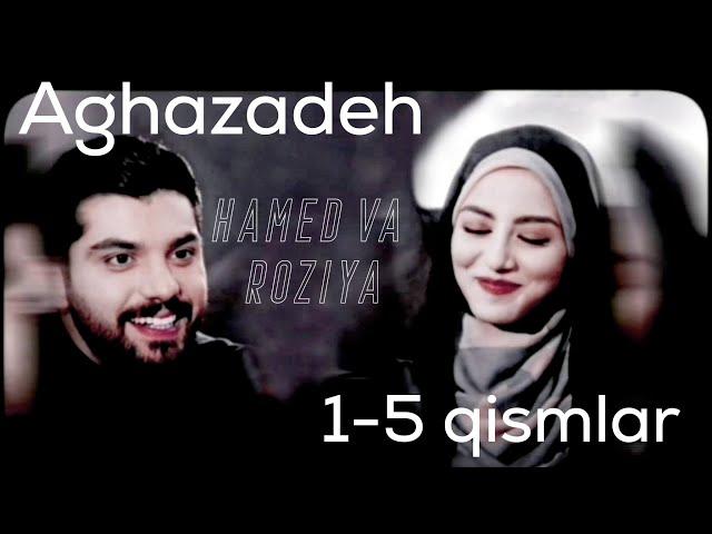 Aghazadeh | 1,2,3,4,5 qismlar ( qisqacha )