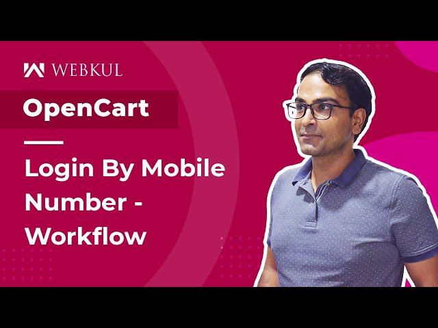 OpenCart Login By Mobile Number Plugin - Workflow