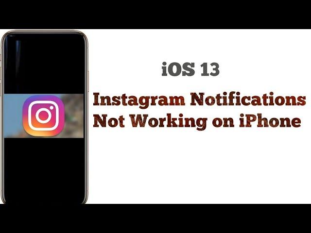 Instagram Not Showing Up in Notifications on iPhone and iPad iOS 13/13.3 - Here's the Fix