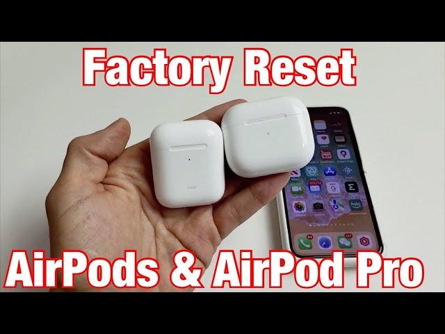 How to Factory Reset AirPods & AirPod Pro