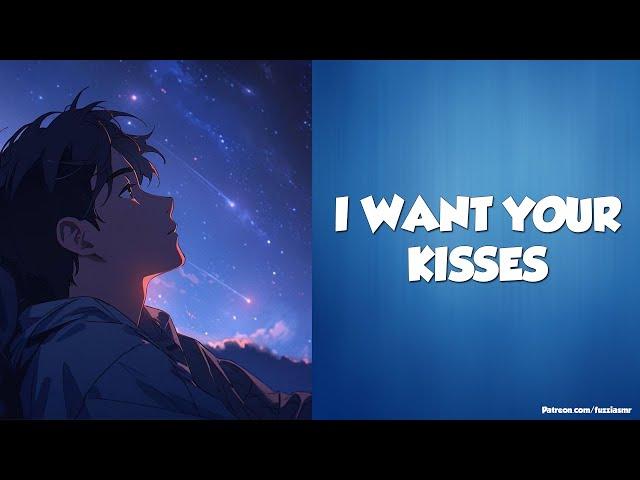 Clingy Boyfriend Begs For Your Kisses [Making Out][Boyfriend Roleplay] ASMR