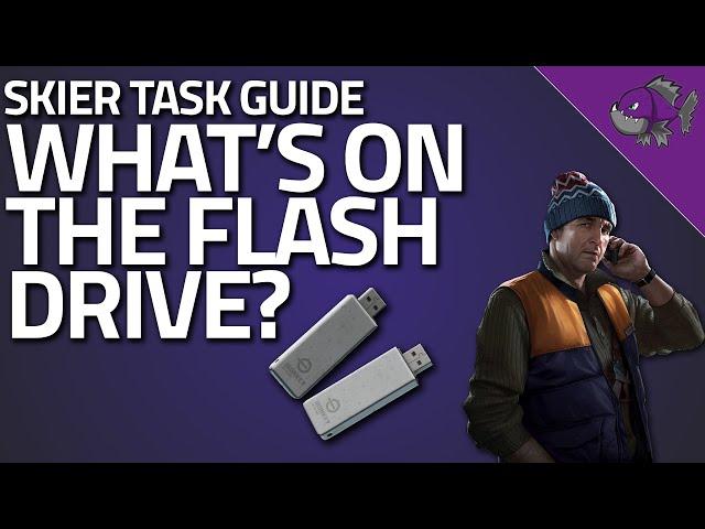 What's On The Flash Drive - Skier Task Guide - Escape From Tarkov