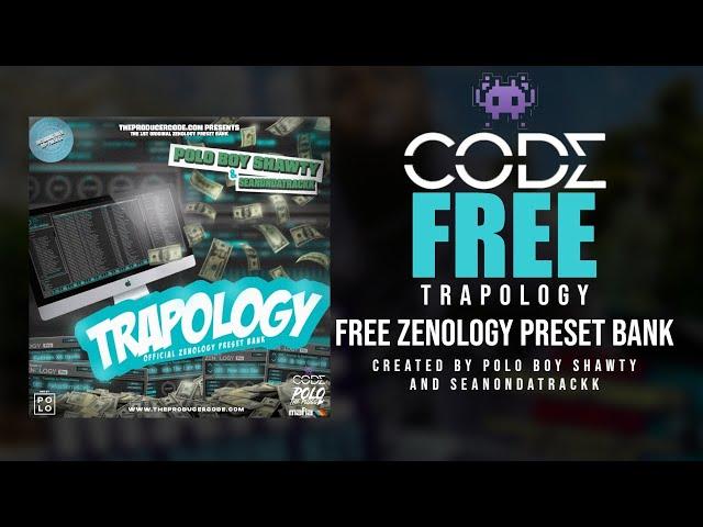 FREE Zenology Preset Bank "Trapology" (Preset Bank) 99+ Presets by PoloBoyShawty & SeanOnDaTrackk