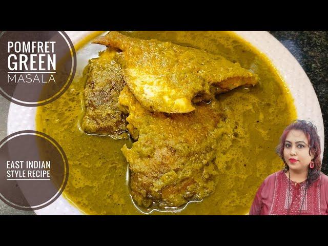 Pomfret in Green Masala East Indian Style Recipe | Pomfret Green Curry Recipe