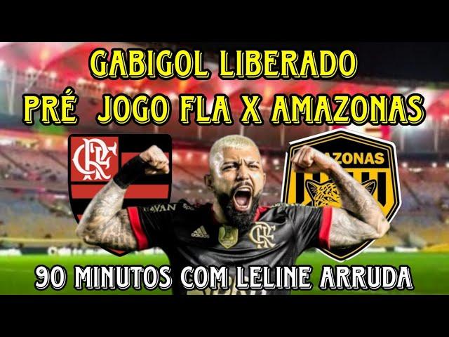 PRÉ JOGO: FLAMENGO X AMAZONAS! COPA DO BRASIL 2024! 90 MINUTOS COM LELINE ARRUDA!