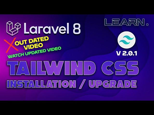 Tailwind CSS 2.0.1 Install in Laravel 8 [OutDated Video - Watch Updated Video] | LEARN.