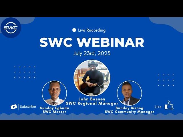 SWC Webinar (23/07/2023) With Sky World Community Regional Manager J. Bossey | S. Bisong | S. Egbudu