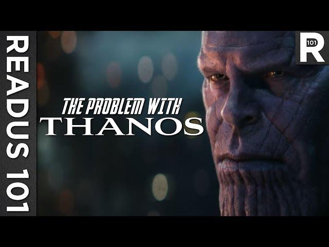 The Problem With Thanos | READUS 101