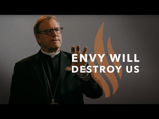 Envy Will Destroy Us — Bishop Barron’s Sunday Sermon