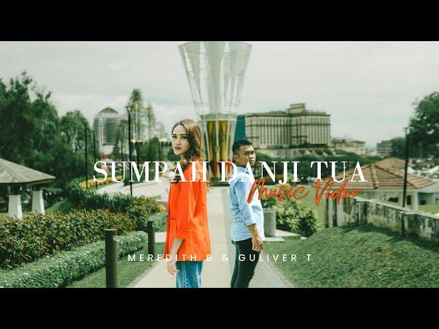 SUMPAH DANJI TUA_GULLIVER THOMAS & MEREDITH B(OFFICIAL MUSIC VIDEO)