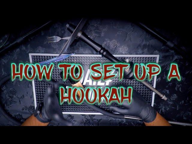 BEGINNERS GUIDE- HOW TO MAKE A HOOKAH