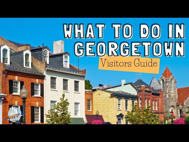 Georgetown Visitors Guide | Top Things To Do in Georgetown