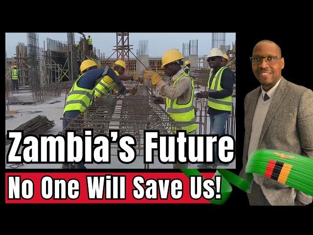 Zambia’s Future is in OUR Hands – No One is Coming to Save Us!