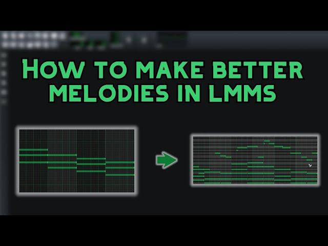 How to Make Better Melodies in LMMS