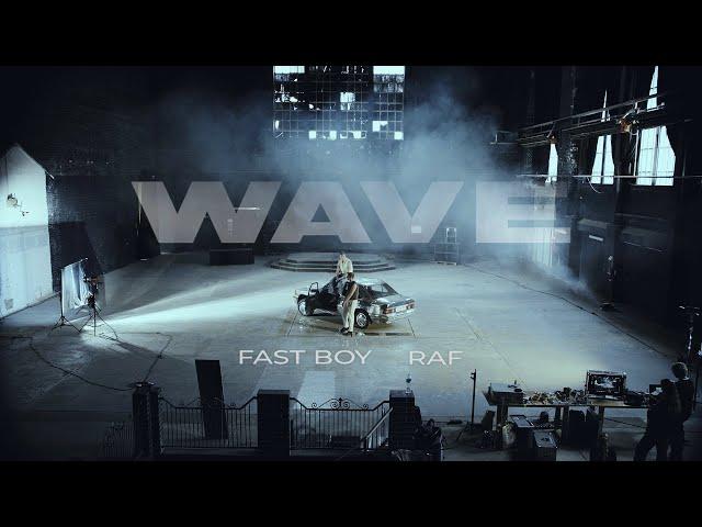 FAST BOY feat. RAF - WAVE