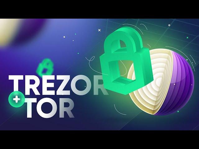 Использование Trezor Suite и Tor