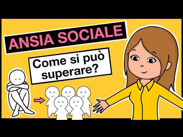 ANSIA SOCIALE, come si può superare?