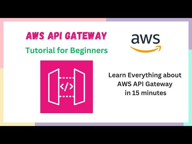 AWS API Gateway Tutorial for Beginners | What is API Gateway | HTTP vs REST vs WebSocket APIs