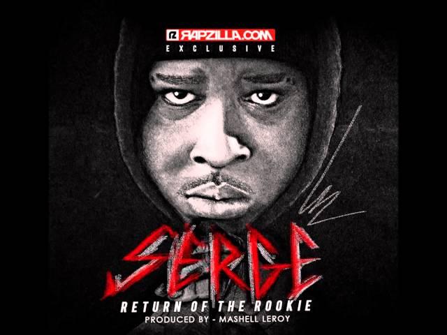 Just So You Know - Serge (Return of the Rookie [Rapzilla.com Exclusive]