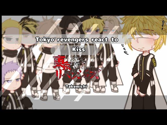 Tokyo revengers react to kiss [takemichi] 