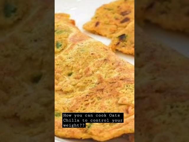 How can you cook Oats Chilla to control your weight? #oatsrecipe #oatschilla #diet #weightloss #cook