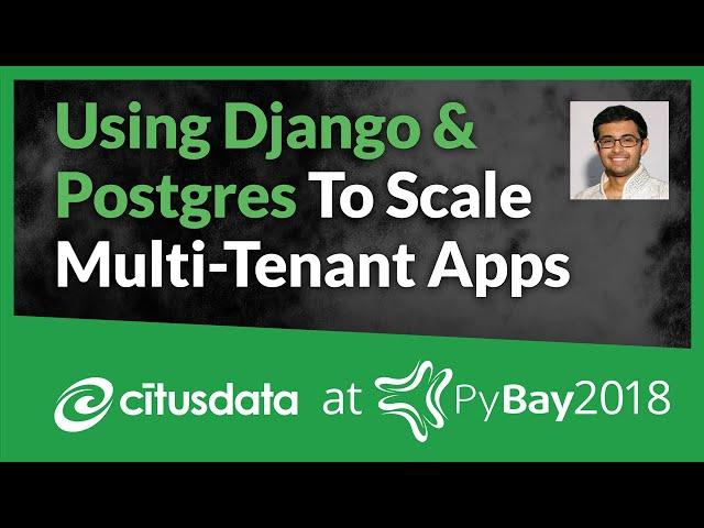 Using Django And Postgres - Lightning Talk at PyBay 2018