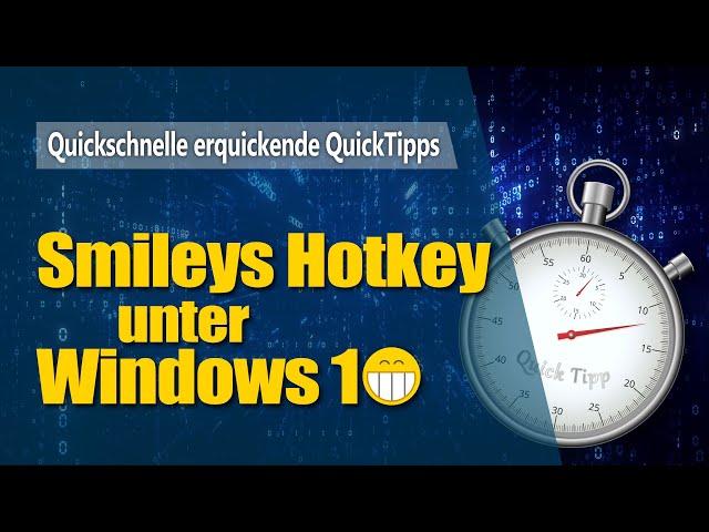 Smileys Hotkey unter Windows 10 | QuickTipps | Aufschnur