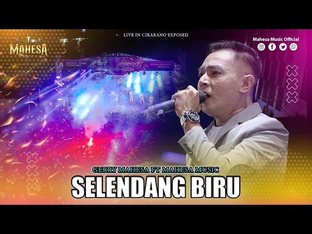 GERRY MAHESA - SELENDANG BIRU I Mahesa Music Live Cikarang EXposed Bekasi