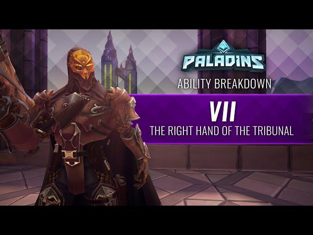 Paladins - Ability Breakdown - VII, The Right Hand of the Tribunal