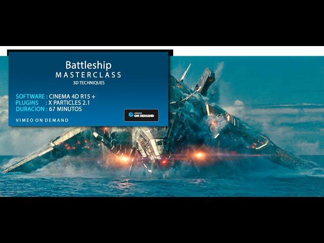 Masterclass Cinema 4D - Battleship VFX XParticles Techniques en Español