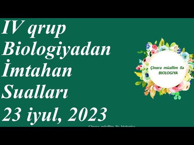 23 iyul IV qrup Biologiya suallarinin izahi