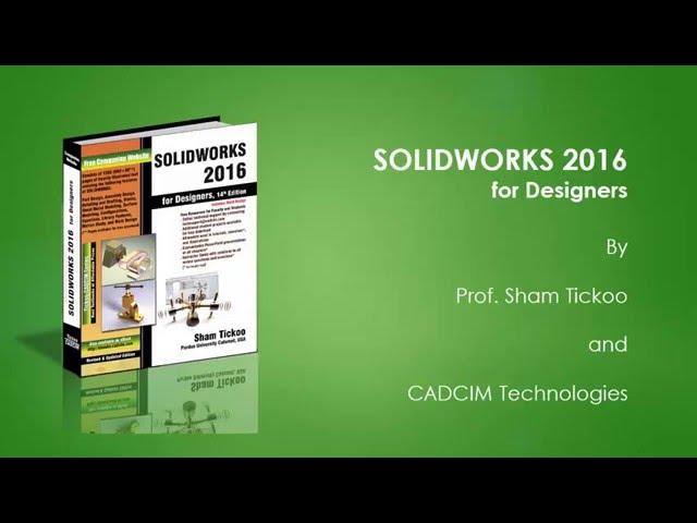 SOLIDWORKS 2016 for Designers book by CADCIM Technologies