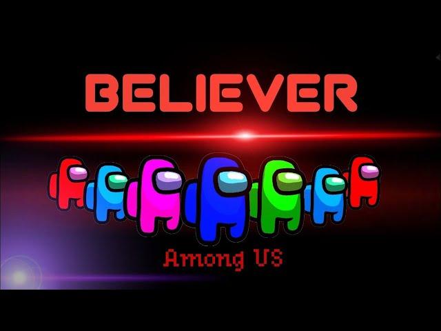 Among Us-Believer lyrics prank