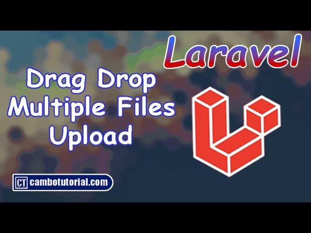 Laravel Drag Drop Upload Multiple Files using Dropzone JS