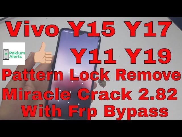 Vivo Y11,Y15,Y17 Pattern Lock Remove With Miracle Crack 2.82 Frp Lock Remove Done