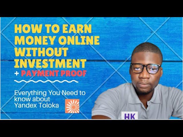 Make Money Online Using Yandex Toloka Plus Proof of Payment