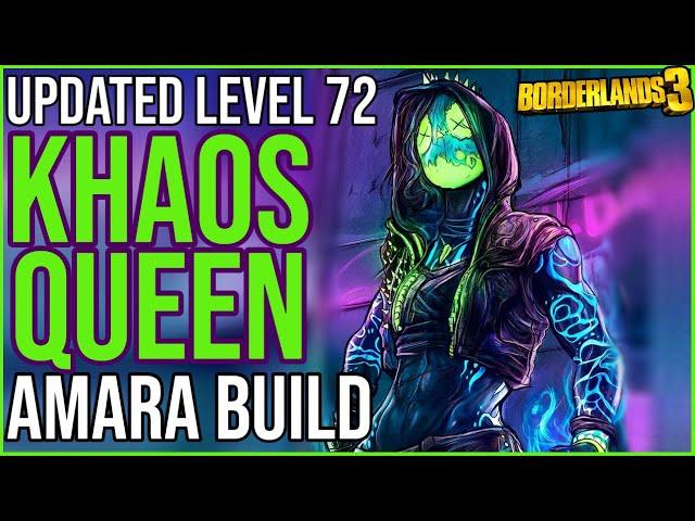 UPDATED LEVEL 72 KHAOS QUEEN! Best All-Around Amara Build! // Borderlands 3