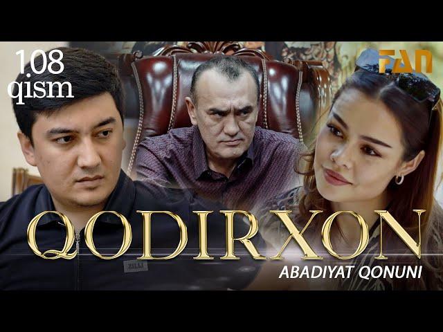 Qodirxon ( abadiyаt qonuni 108-qism 3-mavsum) | Кодирхон ( абадият  конуни 108-кисм 3-мавсум