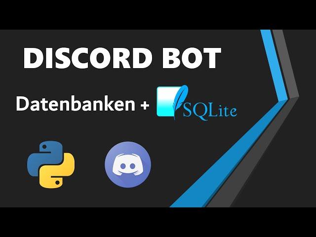 Datenbanken zum Bot hinzufügen (Level System Part 1) - Pycord & SQLite