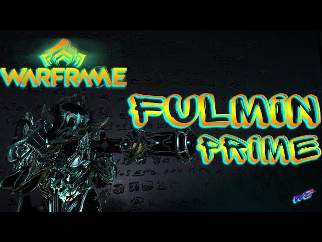 Warframe ► [ Fulmin Prime ] - Фульмин Прайм без МР!  Стальной Путь!  2023! (16+)