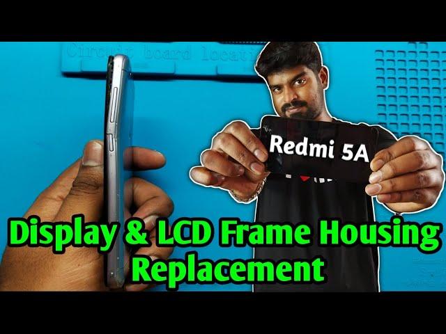 Xioami Redmi 5A broken Display and LCD frame Middle Housing chassis Replacement || Redmi 5A