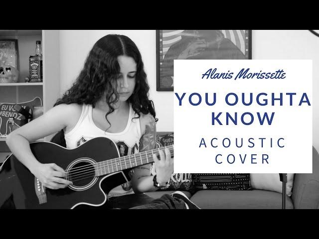 Alanis Morissette - You Oughta Know (Lorena Bendz Acoustic Cover)