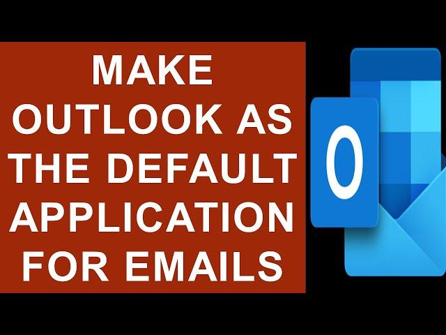 Make Outlook the default program for Emails | How to Set Outlook as the Default Mail Client?