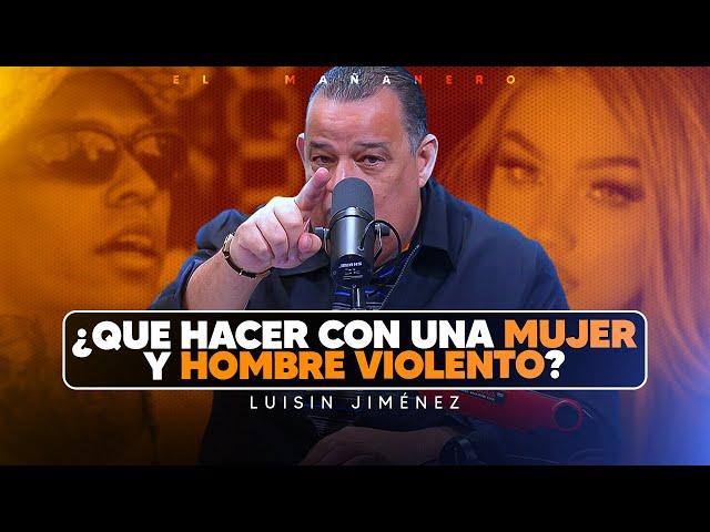 Que hacer con una mujer y un hombre agresivo - Luisin Jiménez