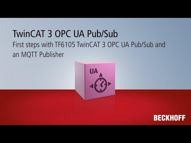 Tutorial: Erste Schritte mit TF6105 TwinCAT 3 OPC UA Pub/Sub und einem MQTT Publisher