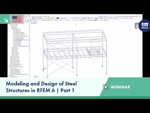 Webinar | Modeling and Design of Steel Structures in RFEM 6 | Part 1: Modeling, Load Input