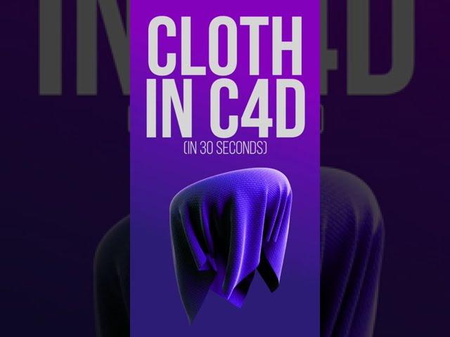 Cloth in Cinema 4D in 30 Seconds!