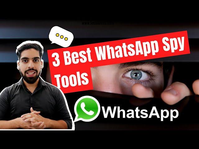 3 Best WhatsApp Spy Apps For Android & iPhone (Top Pick For Parental Control)